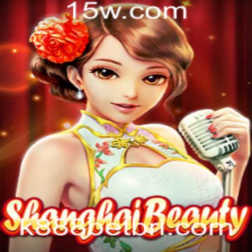 Descubra o Fascinante Mundo de ShanghaiBeauty e Sua Relação com k888 bet